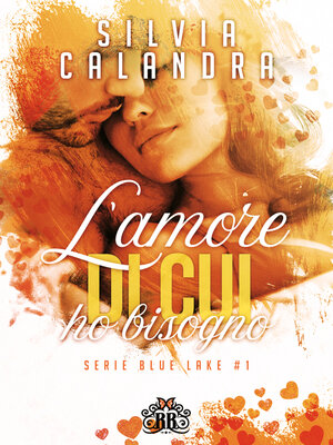 cover image of L'amore di cui ho bisogno
